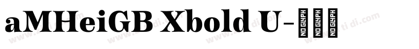 aMHeiGB Xbold U字体转换